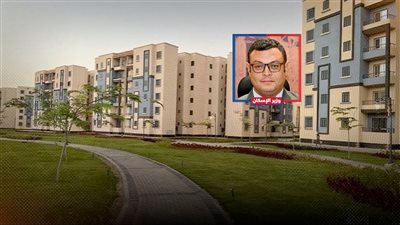 طرح 113 ألف شقة باعلان سكن لكل المصريين 7.. الشروط والأوراق والمواعيد