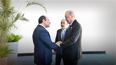 الزيارة الثالثة للرئيس التركى لمصر.. مباحثات السياسة والاقتصاد بين زعيمين الاقليم